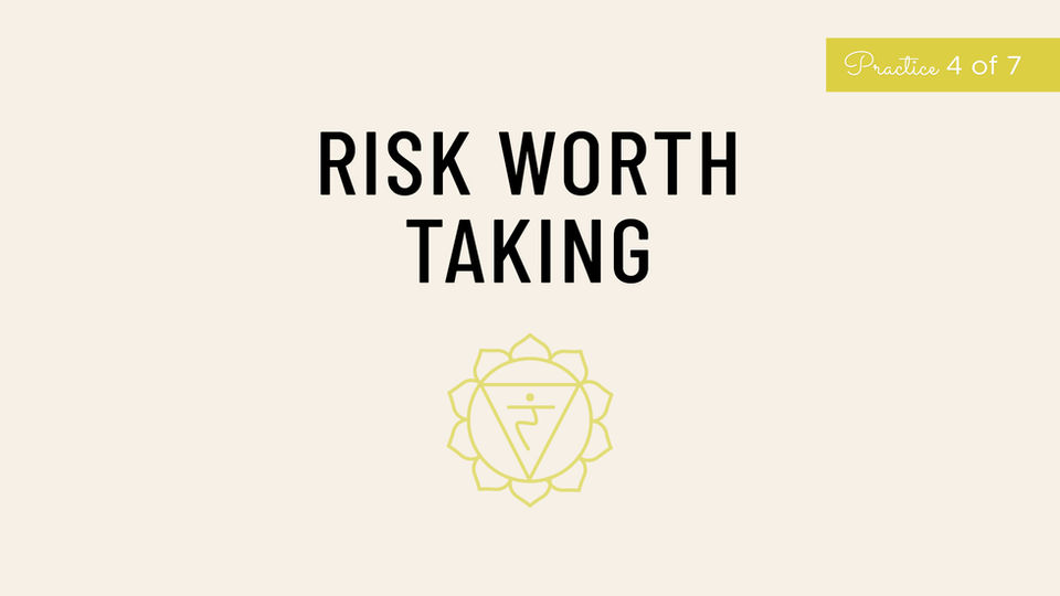 4 of 7 RISKS WORTH TAKING
